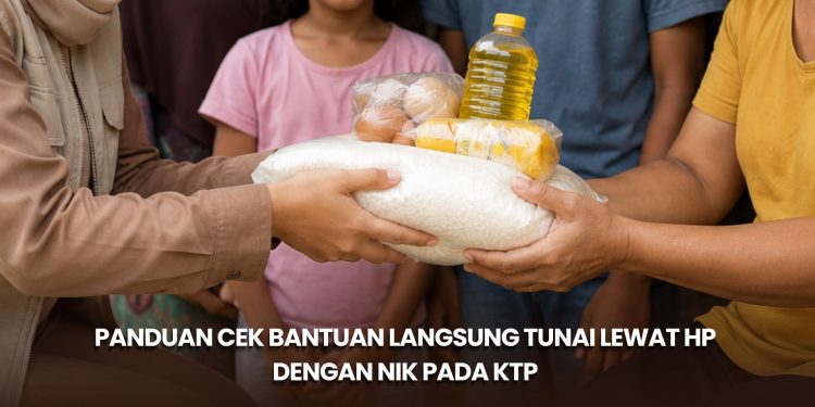 Panduan Cek Bantuan Langsung Tunai Lewat HP dengan NIK pada KTP